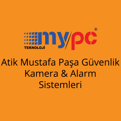 Atik Mustafa Paşa Güvenlik Kamera & Alarm Sistemleri